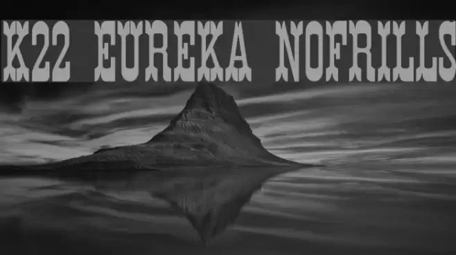 K22 Eureka NoFrills Font examples