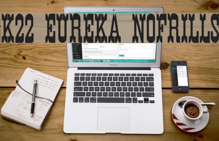 K22 Eureka NoFrills Font examples