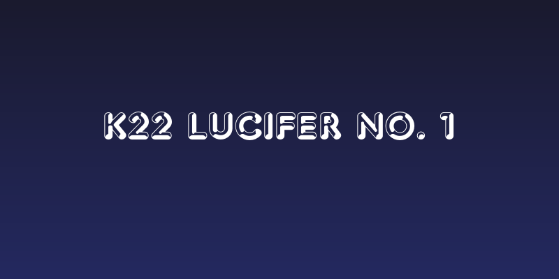 K22 Lucifer No. 1 Social Header