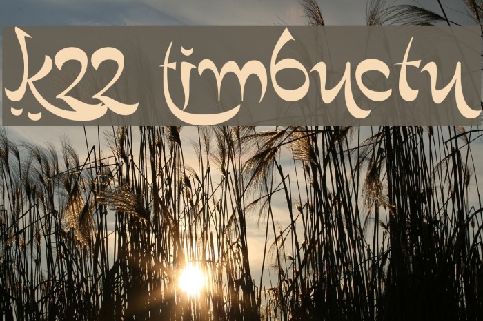K22 Timbuctu Font examples