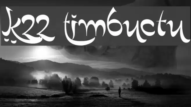 K22 Timbuctu Font examples