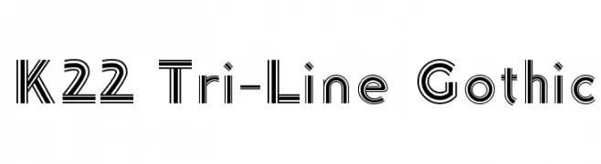 K22 Tri-Line Gothic  Free Fonts Download