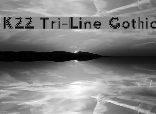 K22 Tri-Line Gothic Font examples