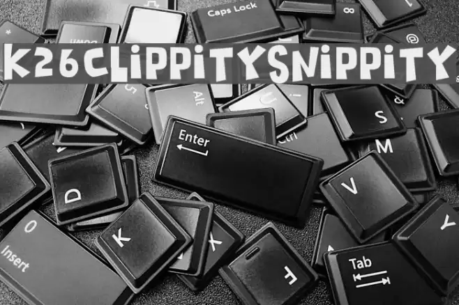 K26ClippitySnippity Font examples