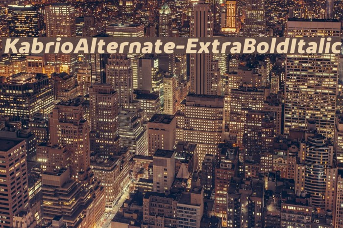 KabrioAlternate-ExtraBoldItalic Font examples