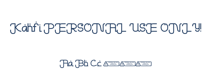 Kahfi PERSONAL USE ONLY! Font Preview