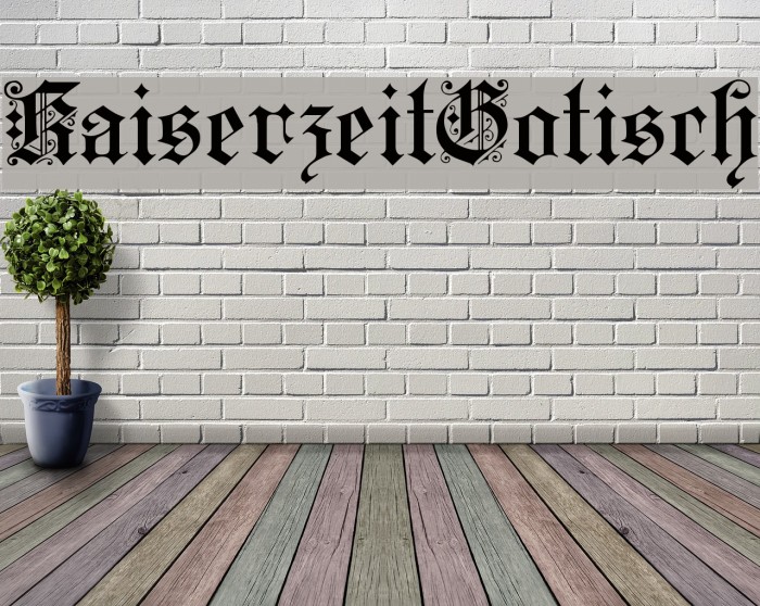 KaiserzeitGotisch Fonte examples