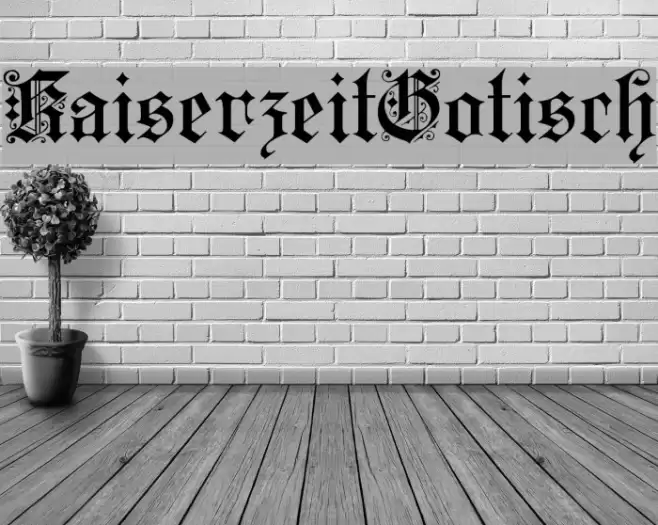 KaiserzeitGotisch Font examples