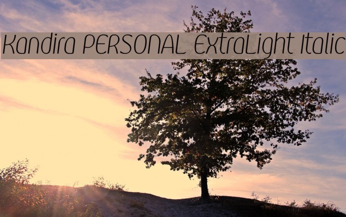 Kandira PERSONAL ExtraLight Italic Example 3