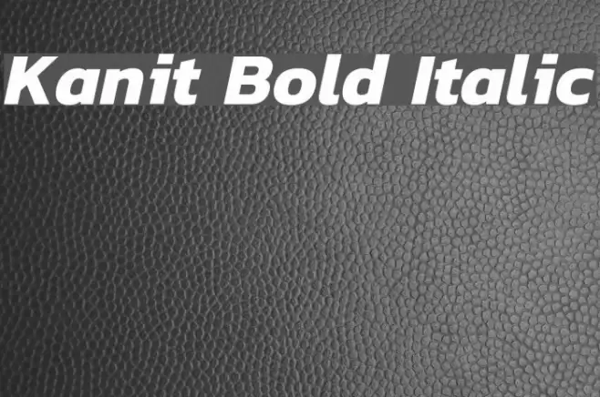 Kanit Bold Italic examples