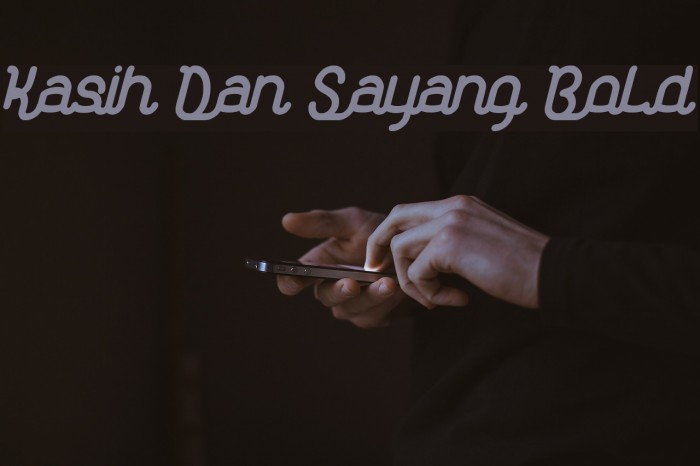 Kasih Dan Sayang Bold Example 3