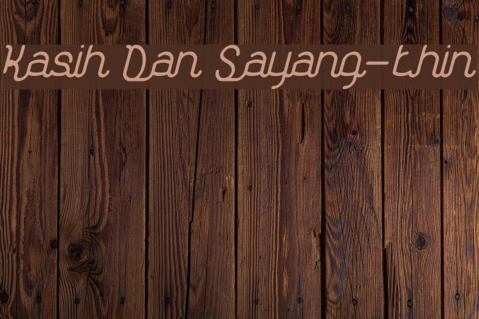 Kasih Dan Sayang-thin Font examples