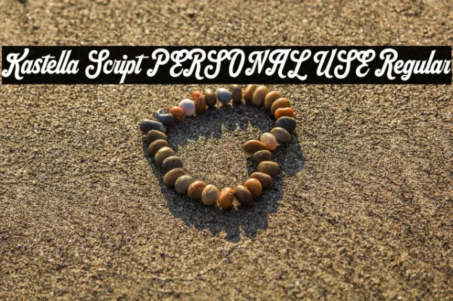 Kastella Script PERSONAL USE Regular Example 1