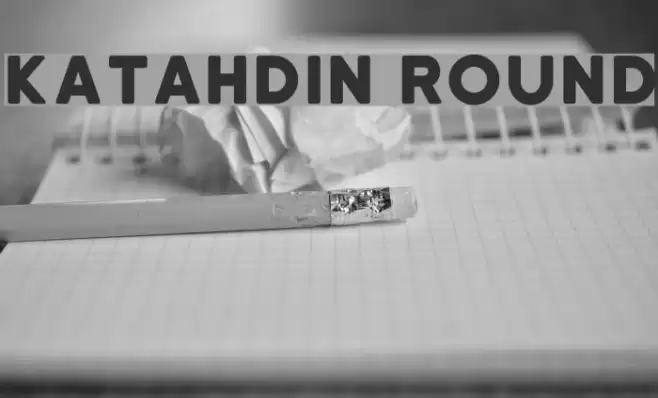 Katahdin Round Font examples