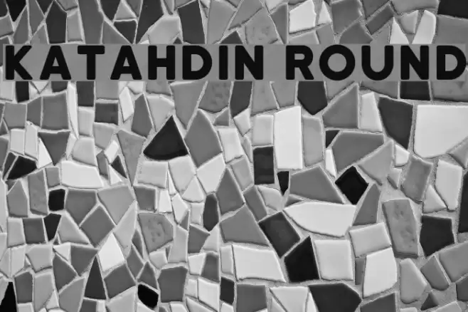Katahdin Round Font examples
