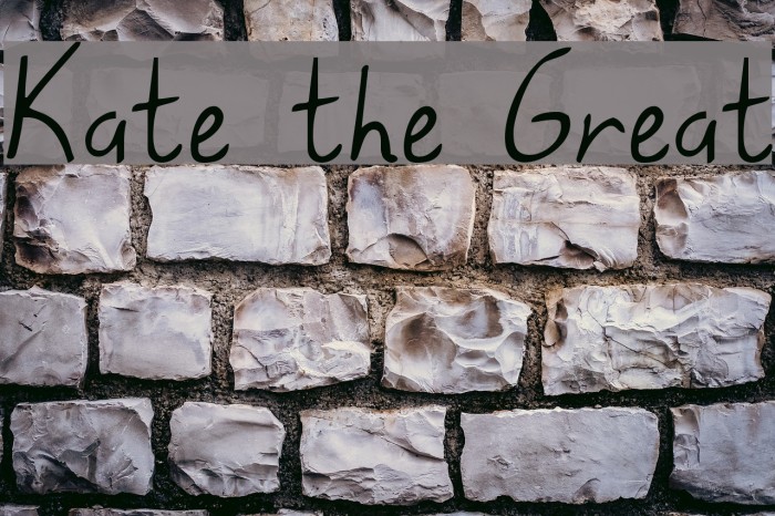 Kate the Great Font examples