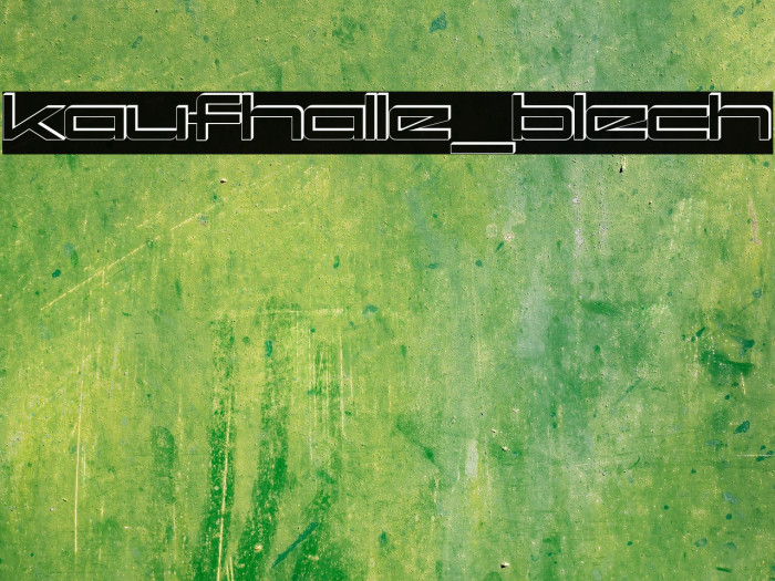 kaufhalle_blech Font examples