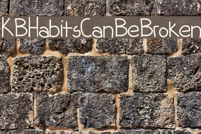 KBHabitsCanBeBroken Font examples