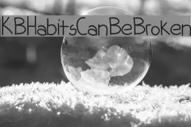 KBHabitsCanBeBroken Font examples