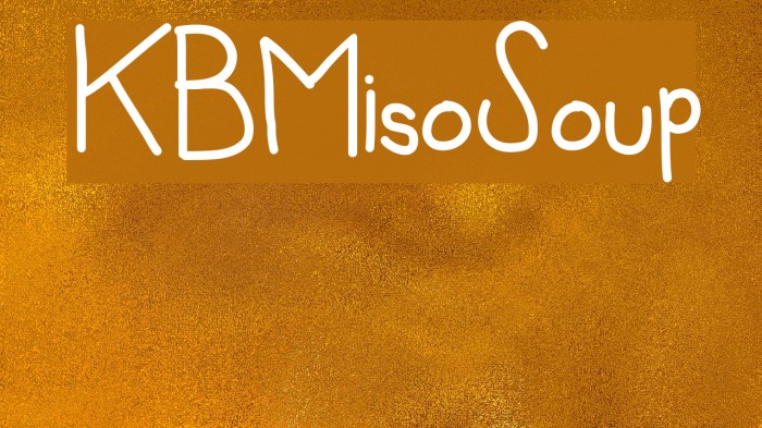 KBMisoSoup Font examples