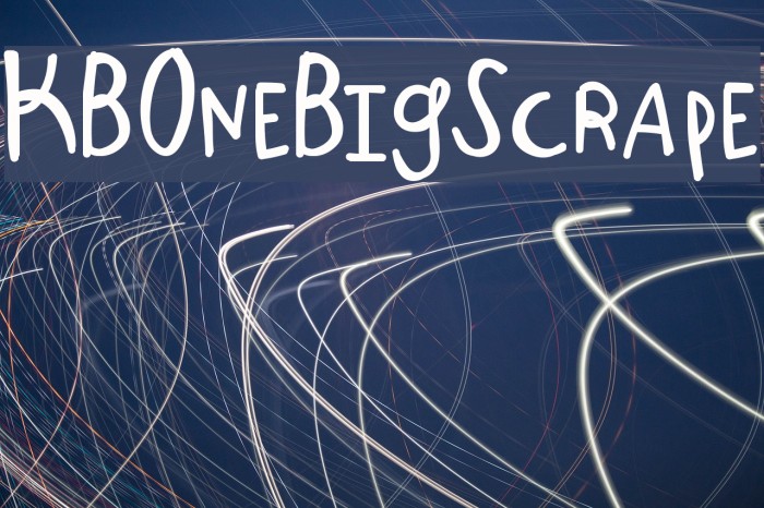KBOneBigScrape Font examples
