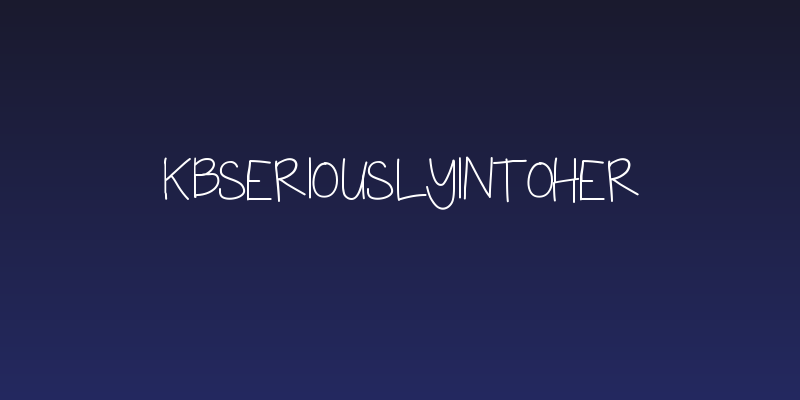 KBSeriouslyIntoHer Social Header