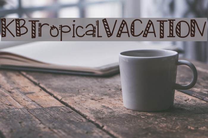 KBTropicalVACATION Font examples