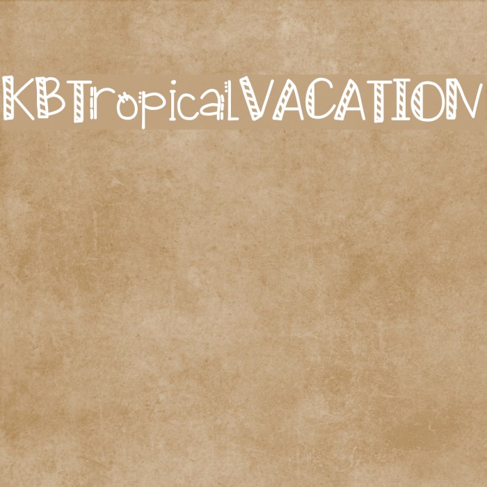 KBTropicalVACATION Font examples