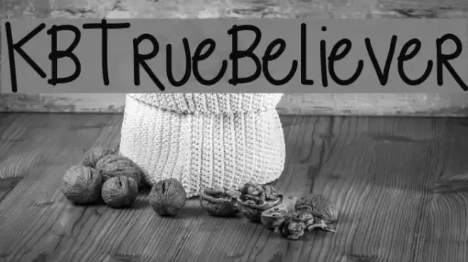 KBTrueBeliever Font examples