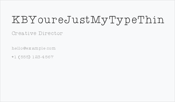 KBYoureJustMyTypeThin Business Card
