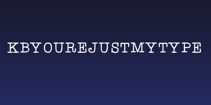 KBYoureJustMyType Social Header