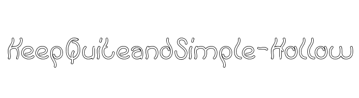 Keep Quite and Simple-Hollow Font