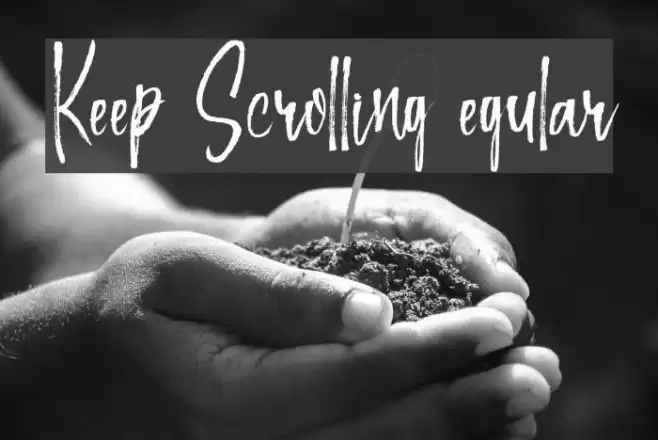 Keep Scrolling Regular Font examples