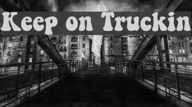 Keep on Truckin Шрифта examples