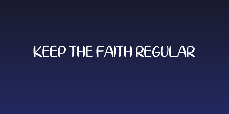 Keep the Faith Regular Social Header