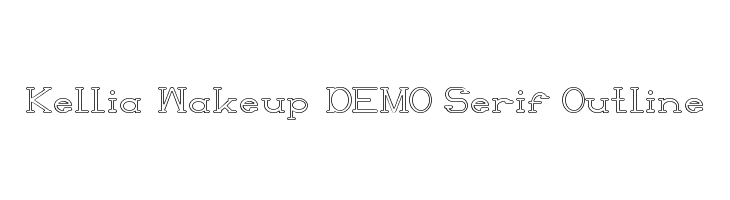 Kellia Wakeup DEMO Serif Outline  لخطوط تنزيل