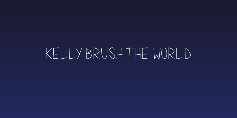 Kelly Brush The World Social Header