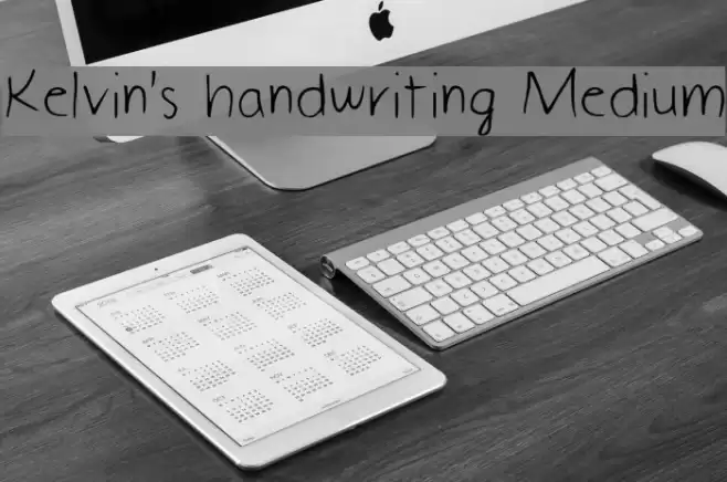 Kelvin's handwriting Medium Font examples