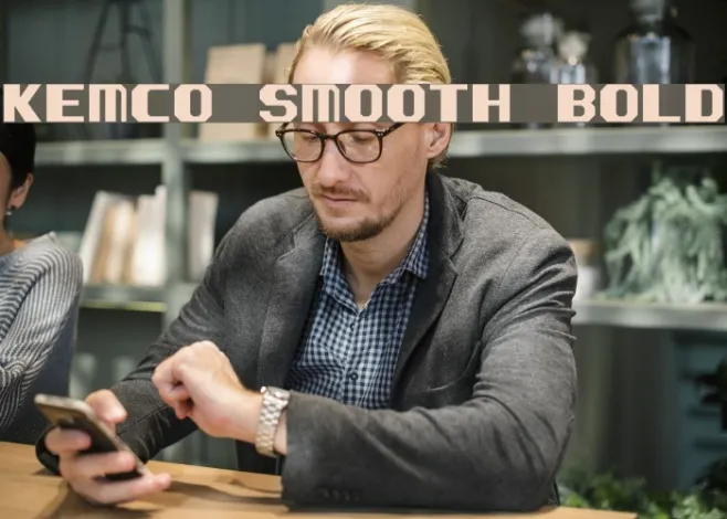 Kemco Smooth Bold Example 2