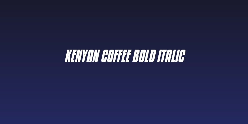 Kenyan Coffee Bold Italic Social Header