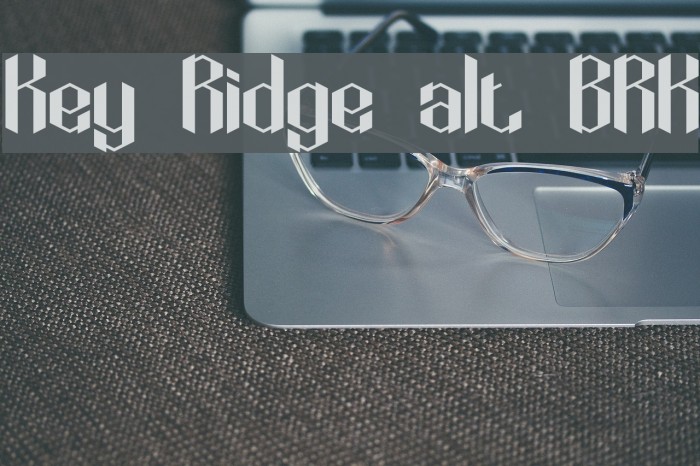Key Ridge alt BRK Font examples