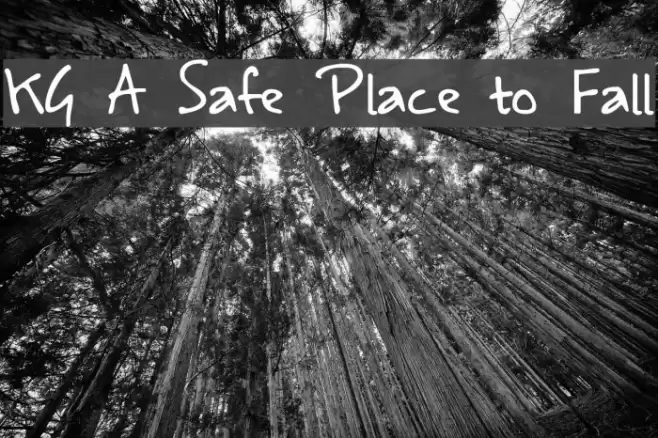 KG A Safe Place to Fall Font examples