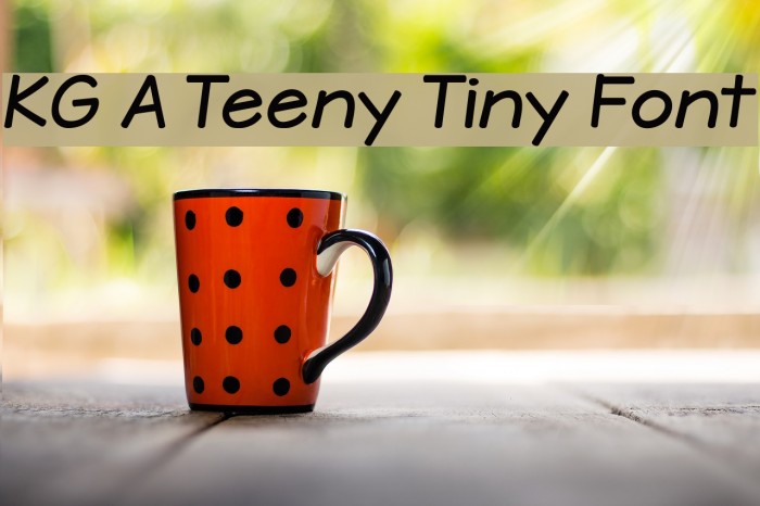 KG A Teeny Tiny Font Font examples