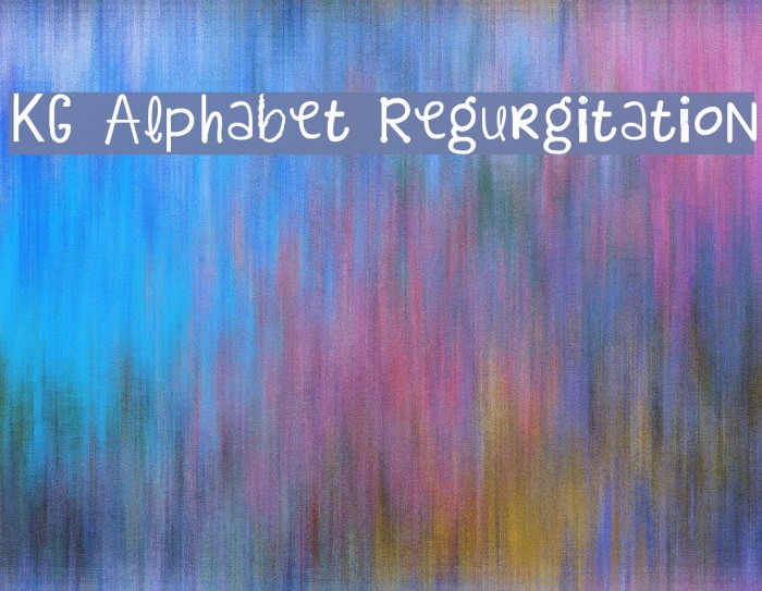 KG Alphabet Regurgitation Font examples