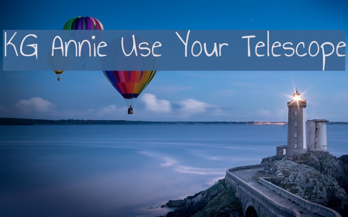 KG Annie Use Your Telescope Font examples