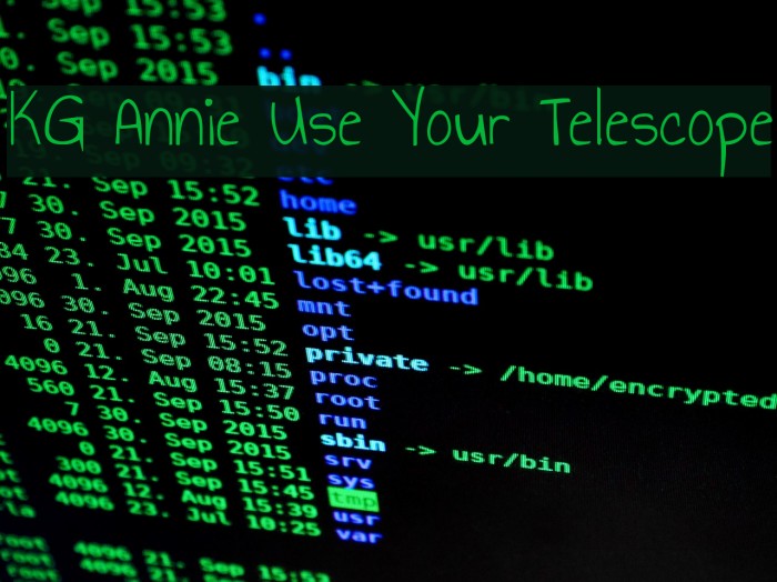 KG Annie Use Your Telescope Font examples
