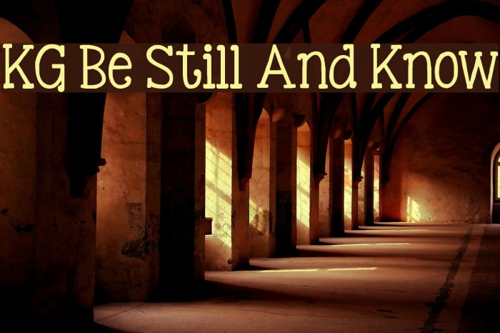 KG Be Still And Know Font examples