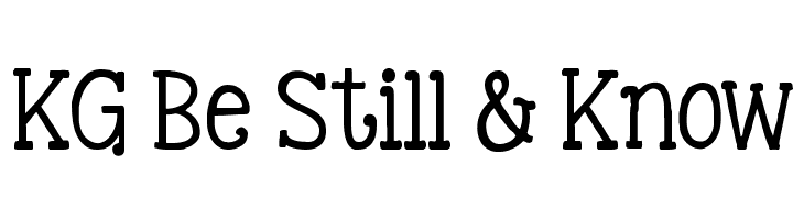 KG Be Still & Know Font
