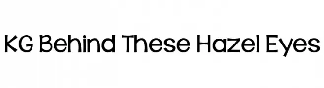 KG Behind These Hazel Eyes  Frei Schriftart Herunterladen