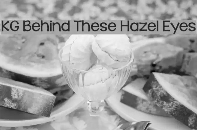 KG Behind These Hazel Eyes Font examples